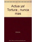 TORTURA, NUNCA MAS