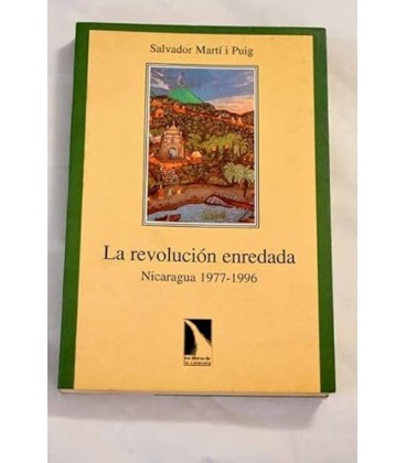 REVOLUCION ENREDADA NICARAGUA 1977-1996