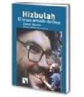 HIZBULAH, EL BRAZO ARMADO DE DIOS