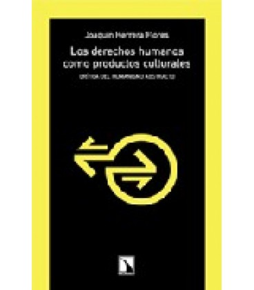 DERECHOS HUMANOS COMO PRODUCTOS CULTURALES