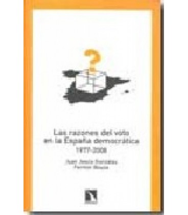 RAZONES DEL VOTO EN LA ESPAÑA DEMOCRATICA 1977-2008