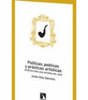 POLITICAS POETICAS Y PRACTICAS ARTISTICAS