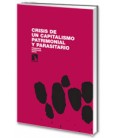 CRISIS DE UN CAPITALISMO PATRIMONIAL Y PARASITARIO