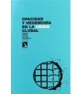 OPACIDAD Y HEGEMONIA EN LA CRISIS GLOBAL