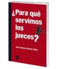 PARA QUE SERVIMOS LOS JUECES