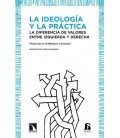 IDEOLOGIA Y LA PRACTICA,LA