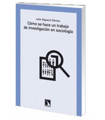 COMO SE HACE UN TRABAJO DE INVESTIGACION EN SOCIOLOGIA