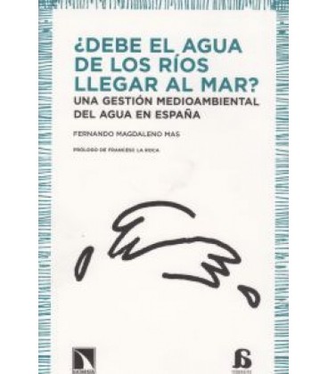 DEBE EL AGUA DE LOS RIOS LLEGAR AL MAR