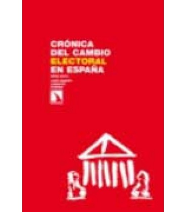 CRONICA DEL CAMBIO ELECTORAL EN ESPAÑA
