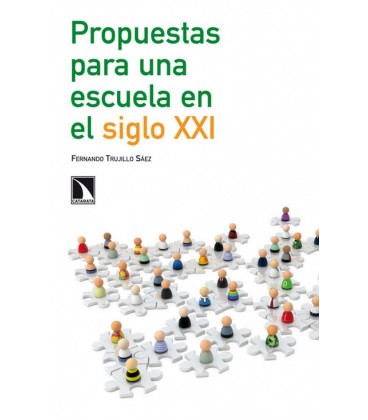 PROPUESTAS PARA UNA ESCUELA EN EL SIGLO XXI