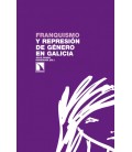 FRANQUISMO Y REPRESION DE GENERO EN GALICIA
