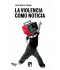 VIOLENCIA COMO NOTICIA,LA