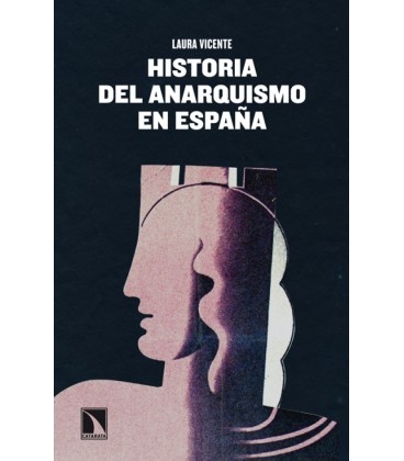 HISTORIA DEL ANARQUISMO EN ESPAÑA