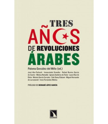 TRES AÑOS DE REVOLUCIONES ARABES