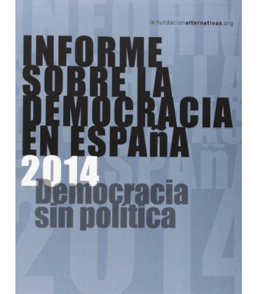 INFORME SOBRE LA DEMOCRACIA EN ESPAÑA 2014