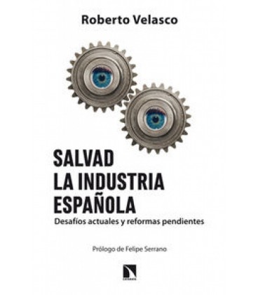 SALVAD LA INDUSTRIA ESPAÑOLA