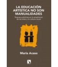 EDUCACION ARTISTICA NO SON MANUALIDADES,LA 5ªED