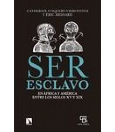 SER ESCLAVO EN AFRICA Y AMERICA ENTRE LOS SIGLOS XV Y XIX