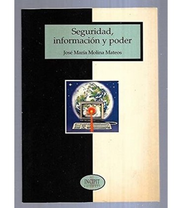 SEGURIDAD INFORMACION Y PODER INCIPIT
