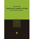 IMPEDIR QUE EL MUNDO SE DESHAGA
