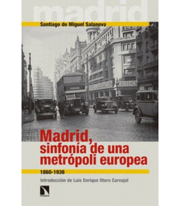 MADRID SINFONIA DE UNA METROPOLI EUROPEA