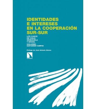 IDENTIDADES E INTERESES EN LA COOPERACION SUR-SUR