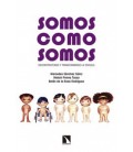 SOMOS COMO SOMOS