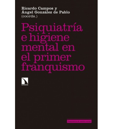 PSIQUIATRIA E HIGIENE MENTAL DURANTE EL PRIMER FRANQUISMO
