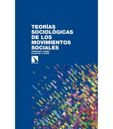 TEORIAS SOCIOLOGICAS DE LOS MOVIMIENTOS SOCIALES