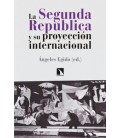 SEGUNDA REPUBLICA Y SU PROYECCION INTERNACIONAL,LA