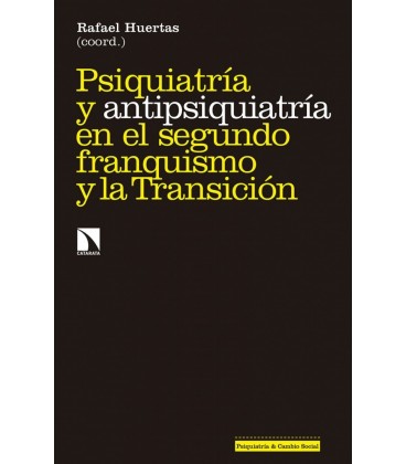 PSIQUIATRIA Y ANTIPSIQUIATRIA EN EL SEGUNDO FRANQUISMO
