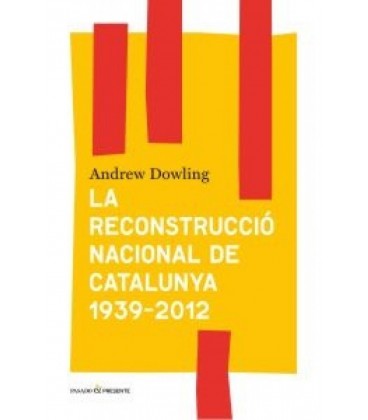 RECONSTRUCCIO NACIONAL DE CATALUNYA 1939- 2012