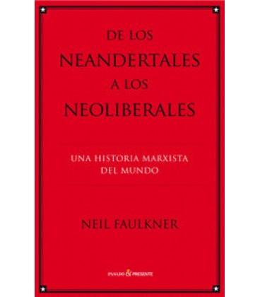 DE LOS NEANDERTALES A LOS NEOLIBERALES 2ªED