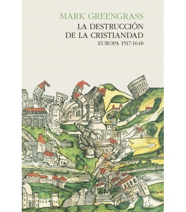 DESTRUCCION DE LA CRISTIANDAD