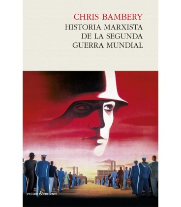 HISTORIA MARXISTA DE LA SEGUNDA GUERRA MUNDIAL