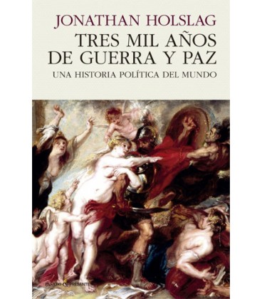 TRES MIL AÑOS DE GUERRA Y PAZ