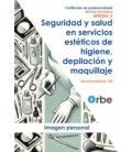 SEGURIDAD Y SALUD EN SERVICIOS ESTETICOS DE HIGIENE, DEPILACION Y MAQU