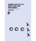 AQUELLOS MITOS CON LOS QUE MATARON