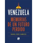 VENEZUELA: MEMORIAS DE UN FUTURO PERDIDO