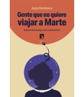 GENTE QUE NO QUIERE VIAJAR A MARTE
