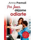POR FAVOR DEJAME ODIARTE