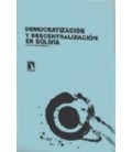 DEMOCRATIZACION Y DESCENTRALIZACION EN BOLIVIA