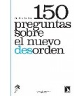 150 PREGUNTAS SOBRE EL NUEVO DESORDEN