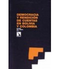DEMOCRACIA Y RENDICION CUENTAS EN BOLIVIA Y COLOMBIA