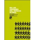 EN LOS ORIGENES DEL ESPACIO GLOBAL