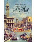 VENECIA Y EL SECRETO DEL VIDRIO