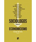 SOCIOLOGOS CONTRA EL ECONOMICISMO