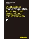 PSIQUIATRIA Y ANTIPSIQUIATRIA EN EL SEGUNDO FRANQUISMO