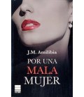 POR UNA MALA MUJER