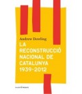 RECONSTRUCCIO NACIONAL DE CATALUNYA 1939- 2012